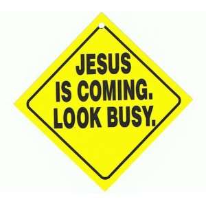   Auto Attitudes Car Sign Jesus is Coming. Look Busy. 