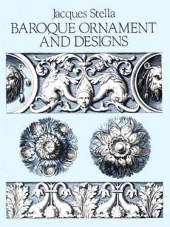   Ornament and Designs by Jacques Stella, Dover Publications  Paperback