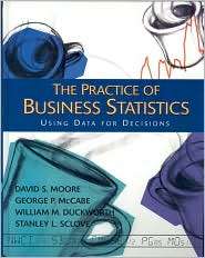 Practice of Business Statistics, (0716757230), David S. Moore 