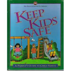   parents guide to child safety) Aid Association for Lutherans Books