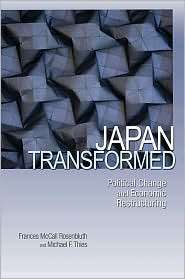 Japan Transformed Political Change and Economic Restructuring 