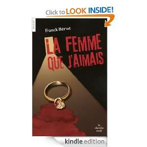 La femme que jaimais (POLICIER) (French Edition) FRANCK HÉRIOT 