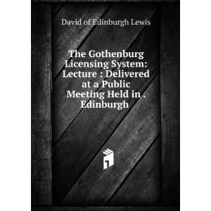  The Gothenburg Licensing System Lecture  Delivered at a 