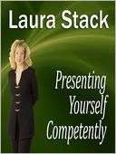 Presenting Yourself Competently How to Sell Yourself, So You Can Sell 