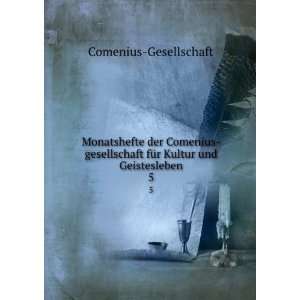   fÃ¼r Kultur und Geistesleben. 5 Comenius Gesellschaft Books
