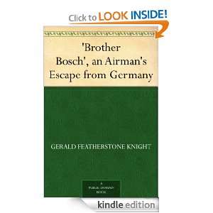 Brother Bosch, an Airmans Escape from Germany Gerald Featherstone 