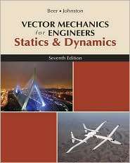 Vector Mechanics for Engineers, Statics and Dynamics, (0072931108 