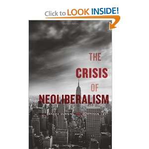 The Crisis of Neoliberalism [Hardcover] Gérard Duménil  