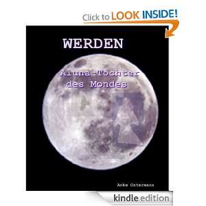 WERDEN   Aluna, Tochter des Mondes (German Edition) Anke Ostermann 