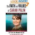 The Faith and Values of Sarah Palin by Stephen Mansfield and David 