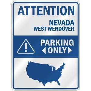  ATTENTION  WEST WENDOVER PARKING ONLY  PARKING SIGN USA 