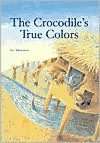   Crocodiles True Colors by Eva Montanari, Crown 