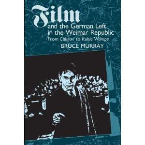  Film and the German Left in the Weimar Republic From 