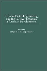 Human Factor Engineering And The Political Economy Of African 