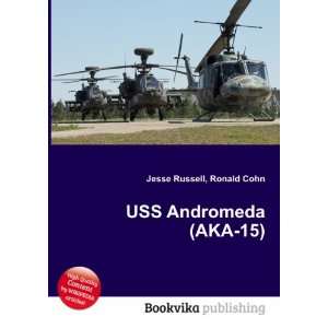  USS Andromeda (AKA 15) Ronald Cohn Jesse Russell Books
