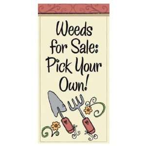  Funny Garden Sayings Mini Flag Weeds for Sale Pick Your 