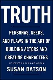 Truth Personas, Needs, and Flaws in Building Actors and Creating 