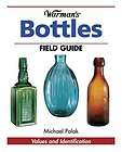 Warmans Bottles Field Guide Values and Identification