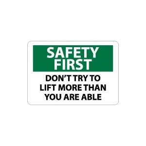 OSHA SAFETY FIRST Dont Try To Lift More Than You Are Able Safety 