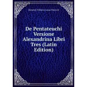 De Pentateuchi Versione Alexandrina Libri Tres (Latin Edition 