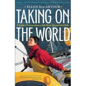  Taking on the World A Sailors Extraordinary Solo Race Around 