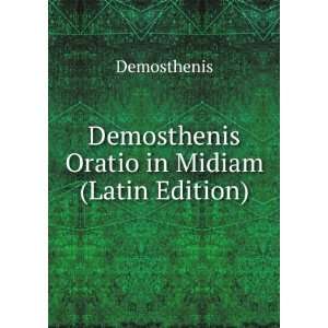  Demosthenis Oratio in Midiam (Latin Edition) Demosthenis Books