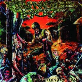  Slaughter the Weak [Explicit] Jungle Rot
