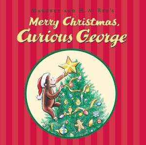   Merry Christmas, Curious George by H. A. Rey 