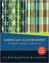 American Government Power and Purpose, (0393118207), Theodore J. Lowi 