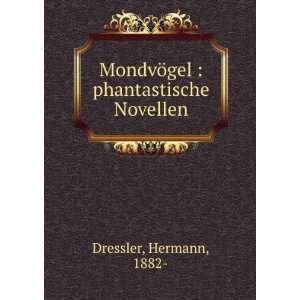   MondvÃ¶gel  phantastische Novellen Hermann, 1882  Dressler Books