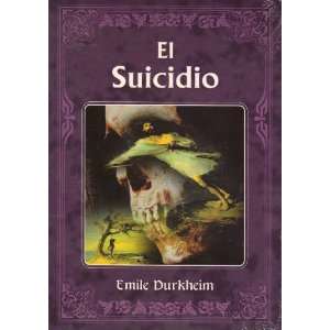  El Suicidio Emile Durkheim Books