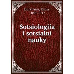  Sotsiologiia i sotsialni nauky Emile, 1858 1917 Durkheim Books