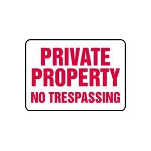   PROPERTY NO TRESPASSING Sign   10 x 14 .040 Aluminum Home