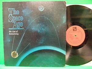   LP Album The Space Age The Age Of Reliability A Documentary in Sound
