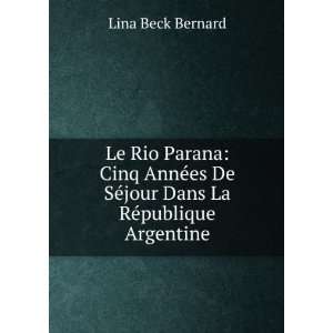  Le Rio Parana AmÃ©lie Lina Beck Bernard Books