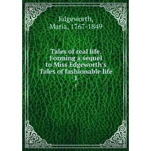   Tales of fashionable life. 1 Maria, 1767 1849 Edgeworth Books