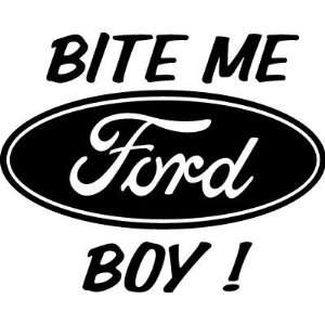 Ford Logo Bite Me Ford Boy  5 Inch White Decal Sticker 