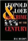 Leopold & Loeb The Crime of Hal Higdon