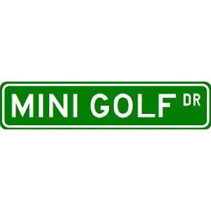 MINI GOLF Street Sign ~ Custom Aluminum Street Signs 
