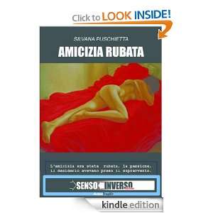 Amicizia rubata (Italian Edition) Silvana Puschietta  