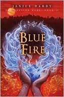   Blue Fire (Healing Wars Series #2) by Janice Hardy 