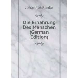 Die ErnÃ¤hrung Des Menschen (German Edition 