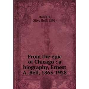   biography, Ernest A. Bell, 1865 1928 Olive Bell, 1891  Daniels Books