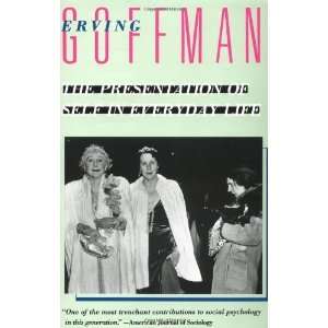   of Self in Everyday Life [Paperback] Erving Goffman Books