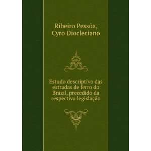   respectiva legislaÃ§Ã£o Cyro Diocleciano Ribeiro PessÃµa Books