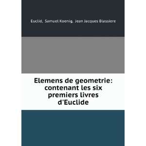   livres dEuclide Samuel Koenig, Jean Jacques Blassiere Euclid Books