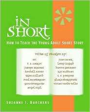 In Short How to Teach the Young Adult Short Story, (0325007624 