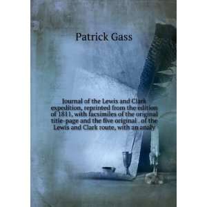   . of the Lewis and Clark route, with an analy Patrick Gass Books