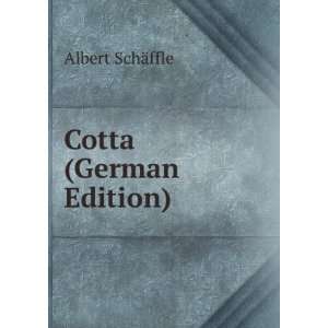  Cotta (German Edition) Albert SchÃ¤ffle Books