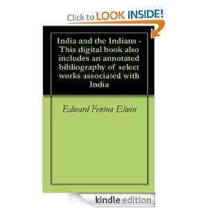 India and the Indians   This digital book also includes an annotated 